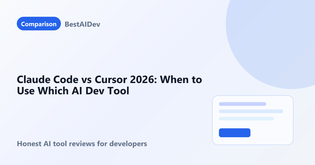 Claude Code vs Cursor 2026: When to Use Which AI Dev Tool