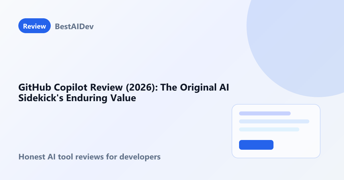 GitHub Copilot Review (2026): The Original AI Sidekick's Enduring Value