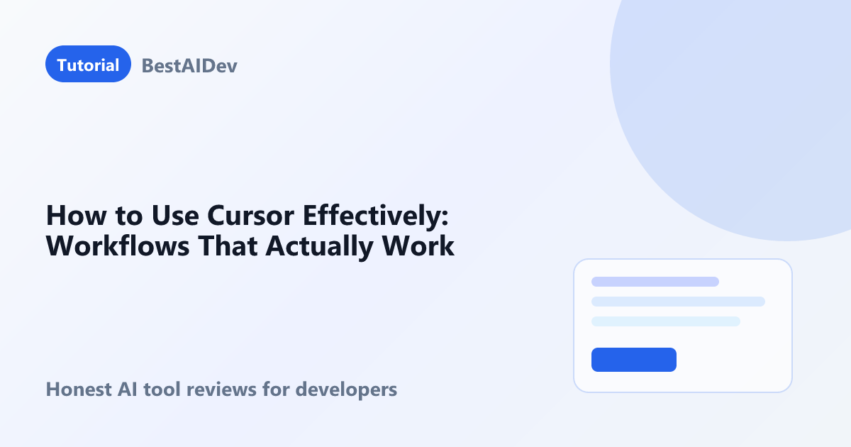 How to Use Cursor Effectively: Workflows That Actually Work